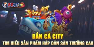 Bắn Cá City