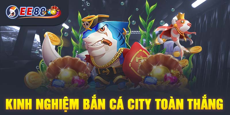 Bắn Cá City 